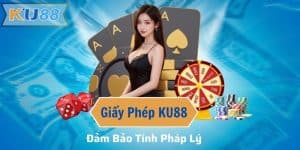 Giấy Phép KU88 – Đảm Bảo Tính Pháp Lý